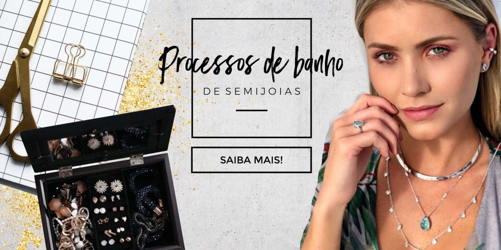 Processo de banho de semijoias: entenda já sua importância 1 203183 processo de banho de semijoias entenda ja sua importancia